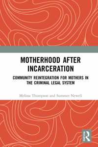 Motherhood After Incarceration