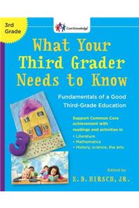 What Your Third Grader Needs to Know (Revised Edition): Fundamentals of a Good Third-Grade Education