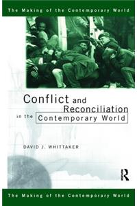 Conflict and Reconciliation in the Contemporary World