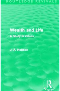 Wealth and Life (Routledge Revivals)