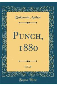 Punch, 1880, Vol. 78 (Classic Reprint)