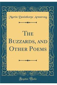 The Buzzards, and Other Poems (Classic Reprint)