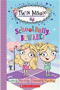 Scholastic Reader Level 2: Twin Magic #2: School Bully, Beware!