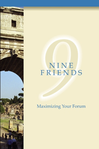 Nine Friends: Maximizing Your Forum