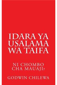 Idara ya USALAMA WA TAIFA: Ni chombo cha Mauaji?