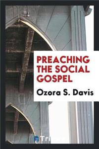 Preaching the Social Gospel
