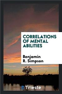 Correlations of Mental Abilities