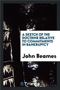 A Sketch of the Doctrine Relative to Commitments in Bankruptcy