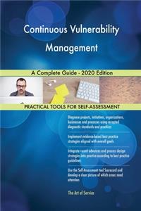 Continuous Vulnerability Management A Complete Guide - 2020 Edition