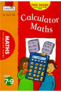 Calculator Maths (National Curriculum - Key Stage 2 - Using Your Skills)