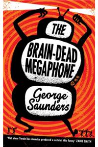 The Brain-dead Megaphone