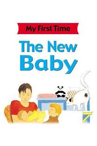My First Time: The New Baby