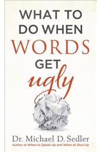 What to Do When Words Get Ugly