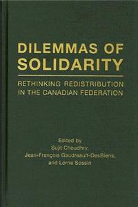 Dilemmas of Solidarity: Rethinking Distribution in the Canadian Federation