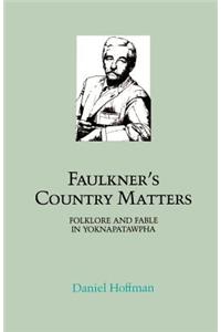 Faulkner's Country Matters