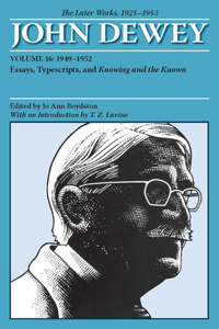 Later Works of John Dewey, Volume 16, 1925 - 1953