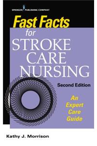 Fast Facts for Stroke Care Nursing