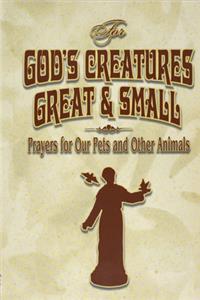 For God's Creatures Great and Small