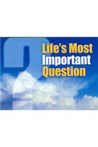 (Niv) Life's Most Important Question