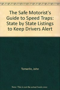 The Safe Motorist's Guide to Speed Traps