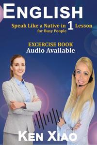 English: Speak Like a Native in 1 Lesson for Busy People