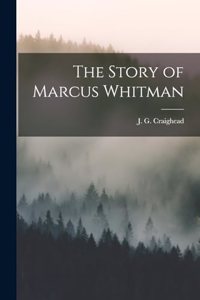 Story of Marcus Whitman