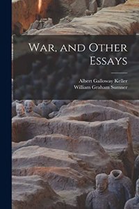 War, and Other Essays