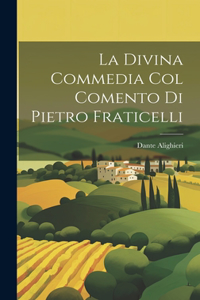 Divina Commedia Col Comento Di Pietro Fraticelli