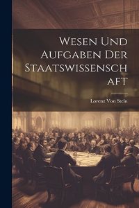 Wesen Und Aufgaben Der Staatswissenschaft
