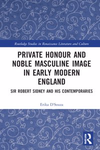 Private Honour and Noble Masculine Image in Early Modern England