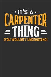 It's A Carpenter Thing You Wouldn't Understand: 100 page 6 x 9 productivity journal. Plan your work goals and project tasks with this planning and actions organizer with Daily, Quarterly and Month