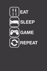 EAT SLEEP GAME REPEAT Notizbuch