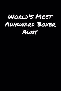 World's Most Awkward Boxer Aunt