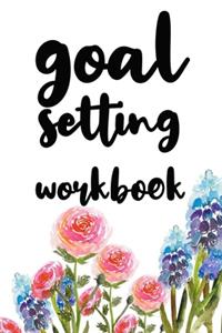 Goal Setting Workbook: Goal Setting Workbook Gift 6x9 Workbook Notebook for Daily Goal Planning and Organizing