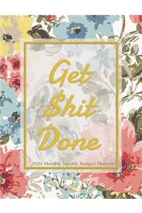 Get Shit Done 2020 Monthly Weekly Budget Planner
