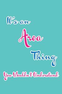 It's an Aroa Thing You Wouldn't Understand