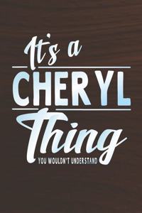 It's a Cheryl Thing You Wouldn't Understand