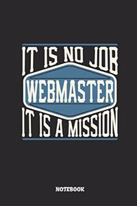 Webmaster Notebook - It Is No Job, It Is a Mission