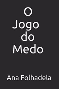 O Jogo do Medo