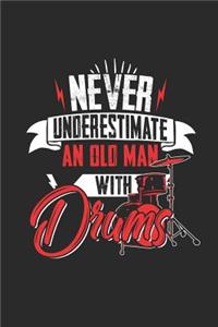 Never Underestimate An Old Man With Drums
