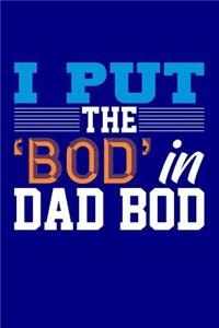 I Put the 'Bod' in Dad Bod