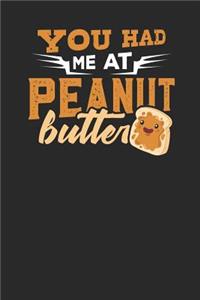 You had me at Peanut Butter