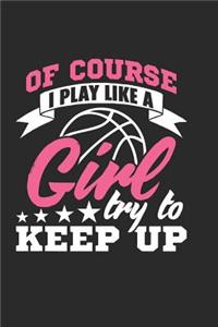 Of Course I Play Like A Girl Try To Keep Up