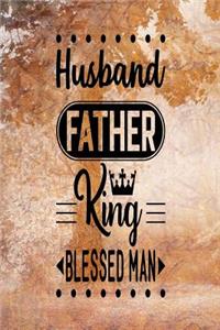 Husband Father King Blessed Man