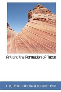 Art and the Formation of Taste