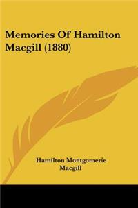 Memories Of Hamilton Macgill (1880)
