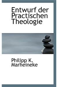Entwurf Der Practischen Theologie