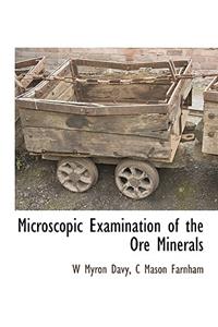 Microscopic Examination of the Ore Minerals