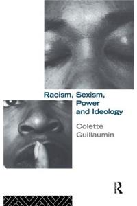 Racism, Sexism, Power and Ideology