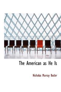 The American as He Is